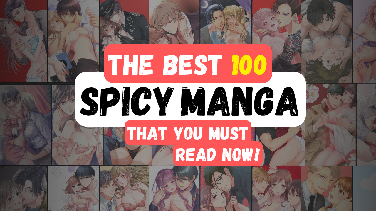 The Ultimate Smut Manga Guide: 100 of the Best Romance Manga You Need to Read Now