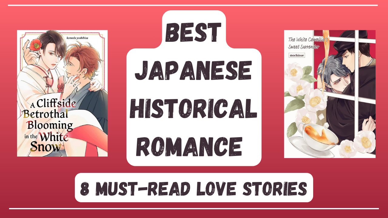Best Historical Romance Manga Set in Japan: 8 Must-Read Love Stories