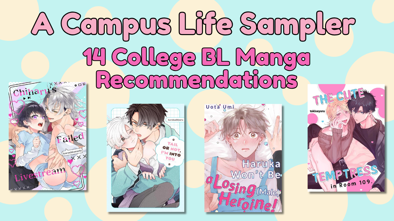 A Campus Life Sampler: 14 College BL Manga Recommendations